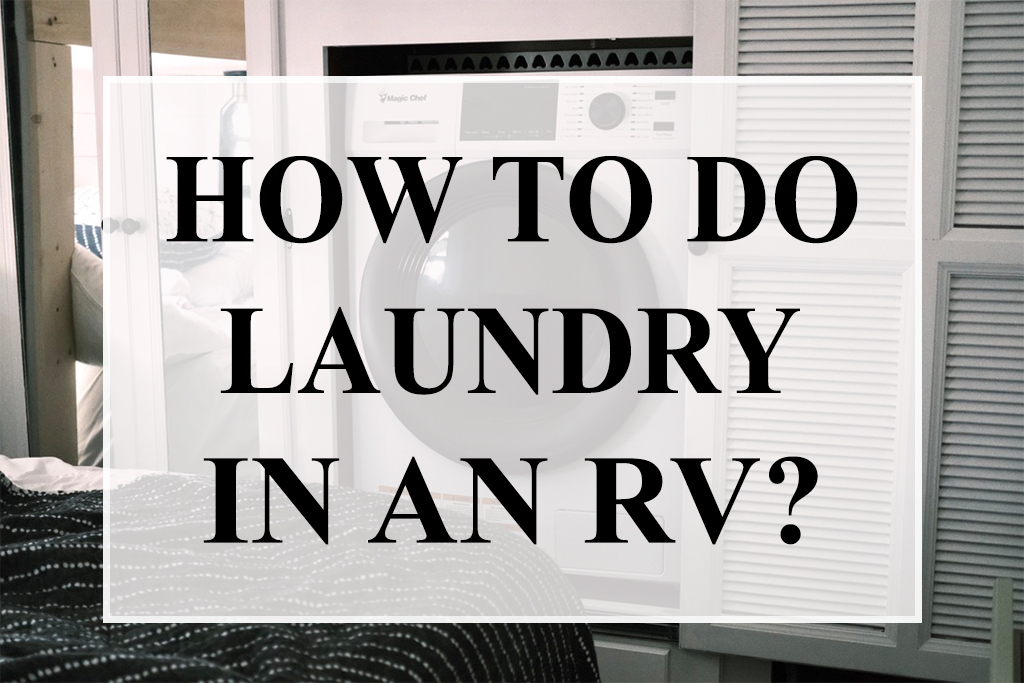 How to Do Laundry on a Long Camping Trip